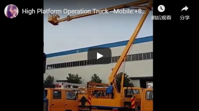 High Platform Operation Truck